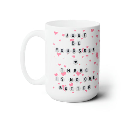 Be Yourself - Coffee Mug